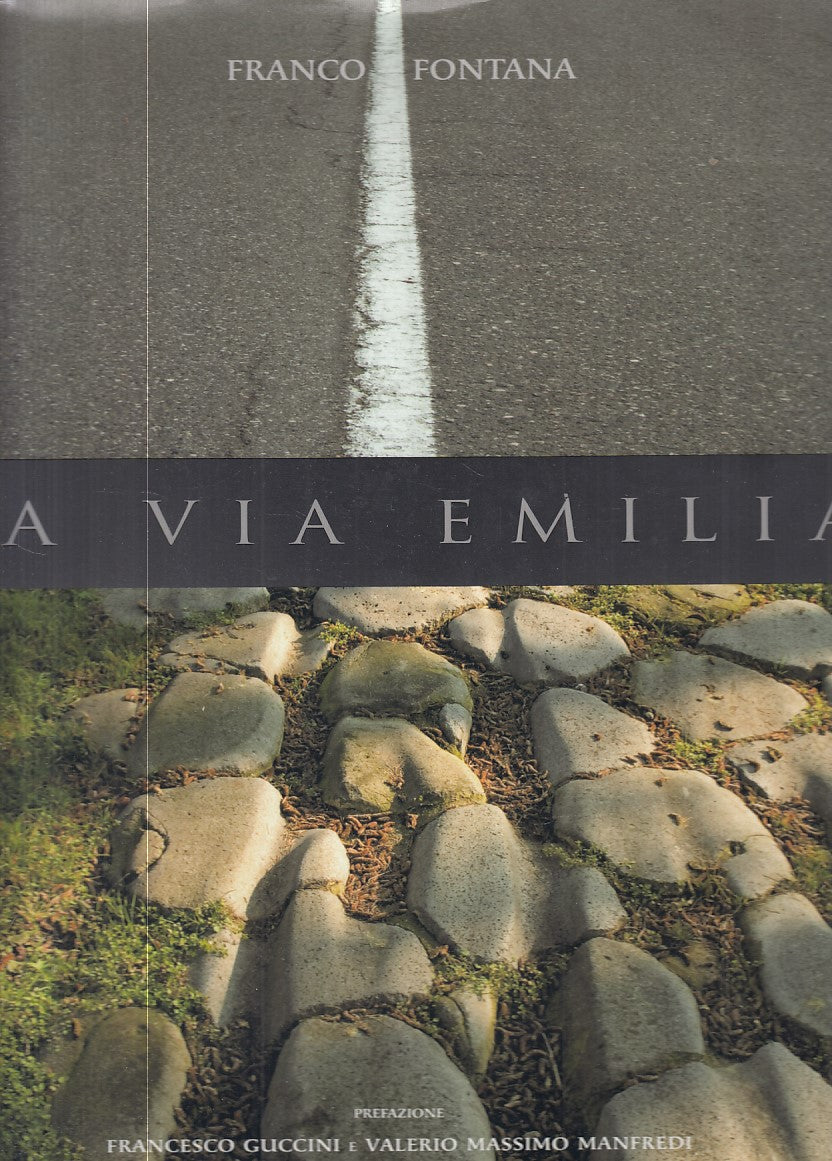 LV- LA VIA EMILIA - FRANCO FONTANA- EMILIA ROMAGNA ATLANTE--- 2006 - CS - YFS910