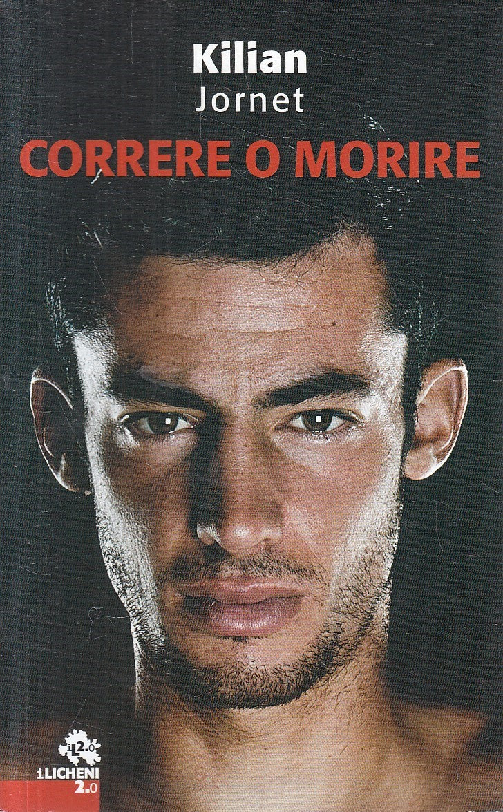 LN- CORRERE O MORIRE- KILIAN JORNET- PRIULI & VERLUCCA- LICHENI 2.0--- B- YFS329