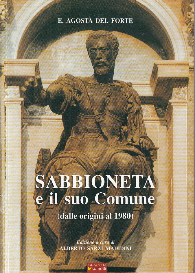 LS- SABBIONETA E IL SUO COMUNE - DEL FORTE - SOMETTI --- 2005 - B - ZFS113