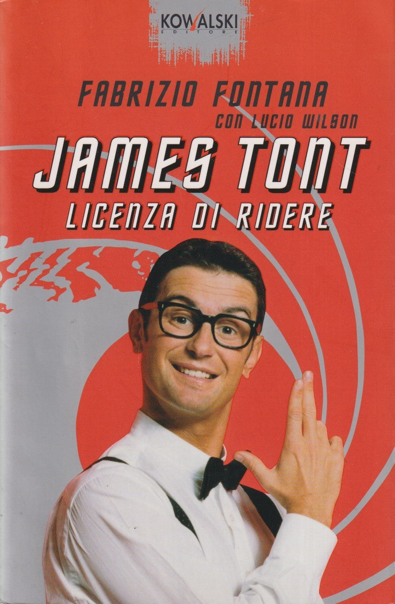 James Tont Licenza di ridere - Fontana Wilbon - Kowalski - JXS145