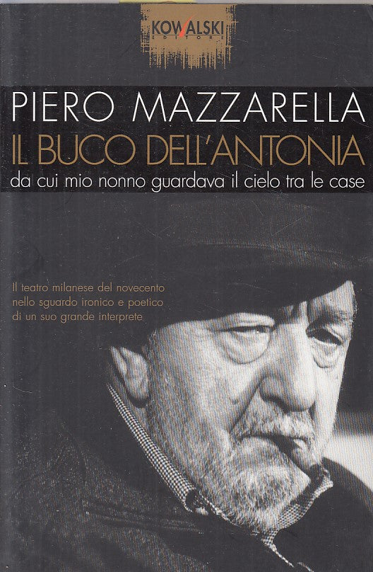LN- IL BUCO DELL'ANTONIA - MAZZARELLA - KOWALSKI -- 1a ED. - 2004 - B - ZFS635