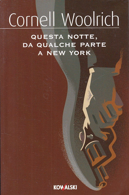 LN- QUESTA NOTTE DA QUALCHE PARTE A NEW YORK -- KOWALSKI --- 2009 - B - YDS20