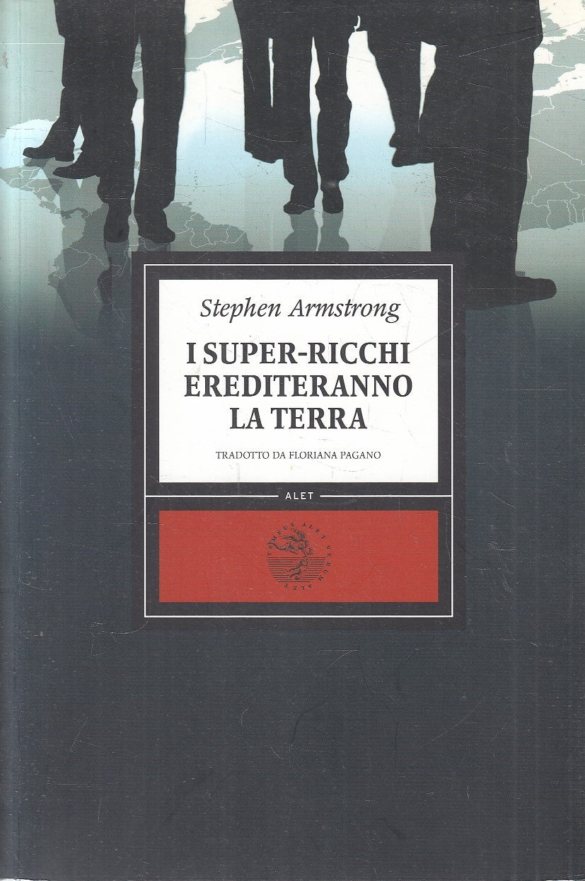 I SUPER RICCHI EREDITERANNO LA TERRA - ARMSTRONG - ALET - B - JXS88