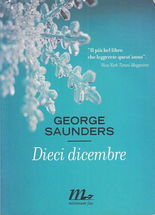 LN- DIECI DICEMBRE - SAUNDERS - MINIMUM FAX -- 1a ED. - 2013 - B - ZFS139