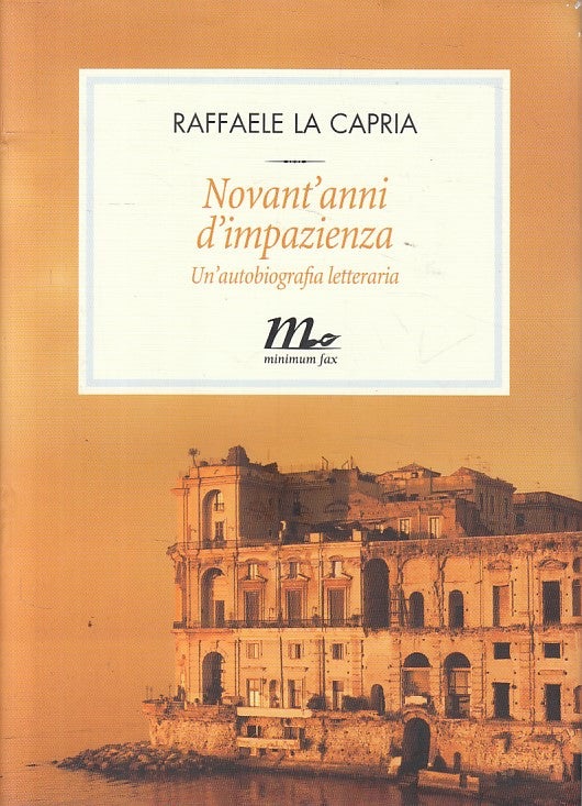 LN- NOVANT'ANNI D'IMPAZIENZA - CAPRIA - MINIMUM FAX-- 1a ED.- 2013 - CS - ZFS199
