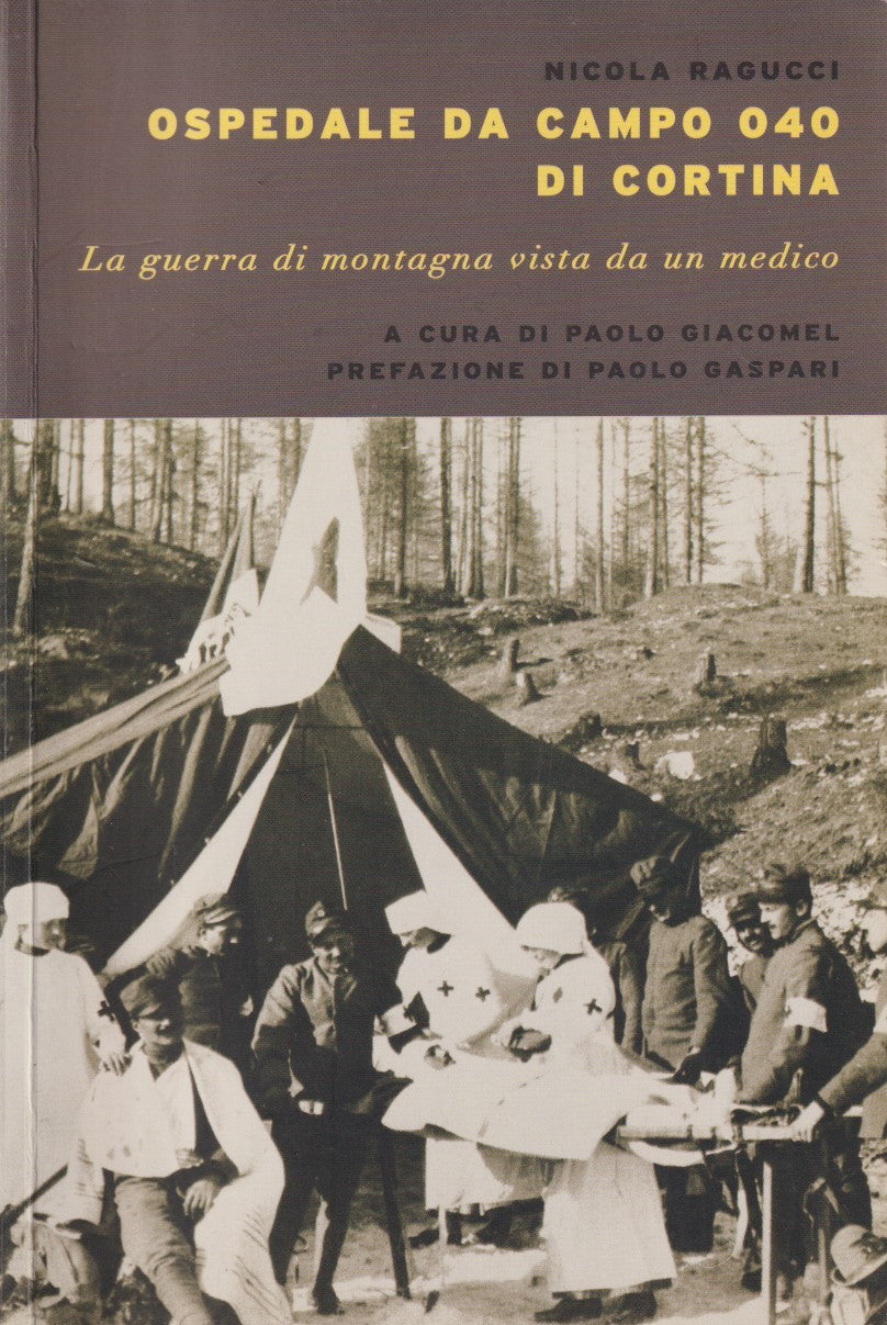Ospedale da campo 040 di Cortina - Nicola Ragucci - Gaspari - ZFS224