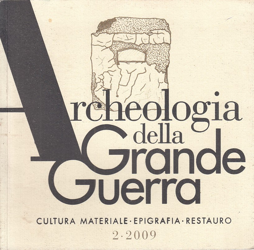 LZ- ARCHEOLOGIA DELLA GRANDE GUERRA VOL. 2 - BALBI - GASPARI --- 2010- B- ZFS629