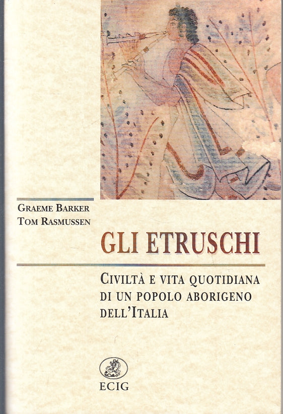 LS- GLI ETRUSCHI POPOLO ABORIGENO - BARKER RASMUSSEN - ECIG--- 2006- B- ZFS309