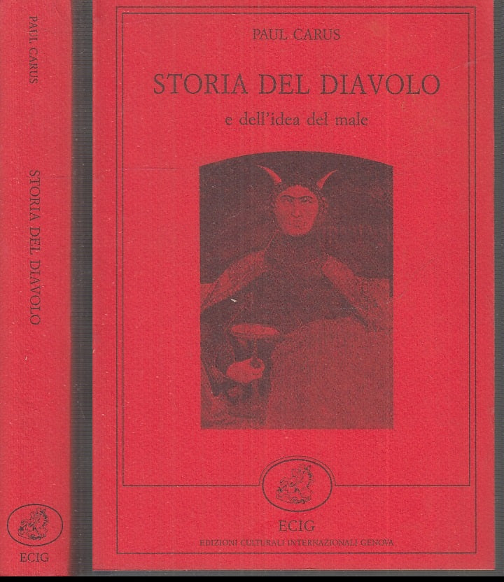 LS- STORIA DEL DIAVOLO DELL'IDEA DEL MALE - PAUL CARUS - ECIG--- 1989- B- XFS100
