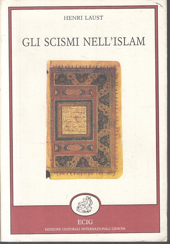 LD- GLI SCISMI NELL'ISLAM - HENRI LAUST - ECIG -- 1a ED. - 1990 - B - ZFS153