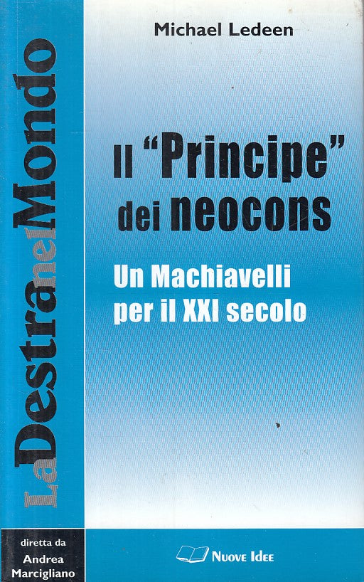 LS- IL "PRINCIPE" DEI NEOCONS - LEDEEN - NUOVE IDEE --- 2004 - B - ZFS402