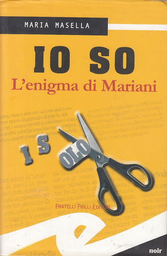 LN- IO SO L'ENIGMA DI MARIANI - MASELLA - FRILLI - NOIR -- 2007 - CS - ZFS46