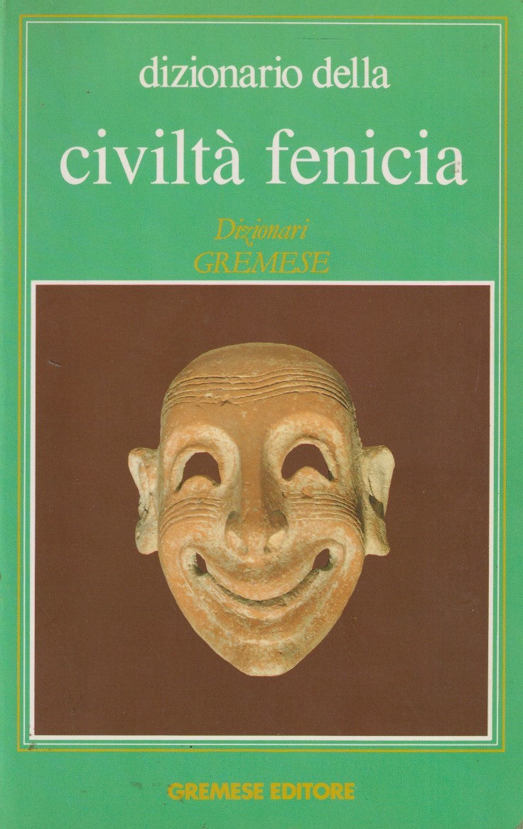 Dizionario della civilta' fenicia - Aa.vv. - Gremese Dizionari - ZFS73