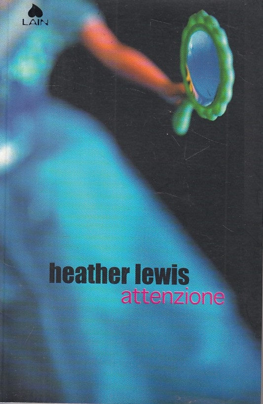 LN- ATTENZIONE - HEATHER LEWIS - LAIN -- 1a ED. - 2006 - BS - YFS151