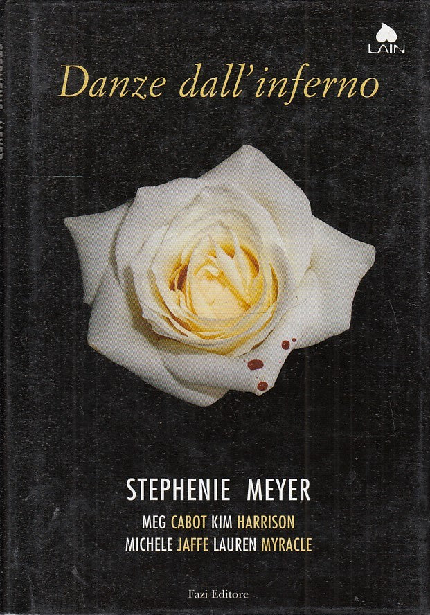 DANZE DALL'INFERNO - STEPHENIE MEYER - FAZI EDITORE - CS - JXS35