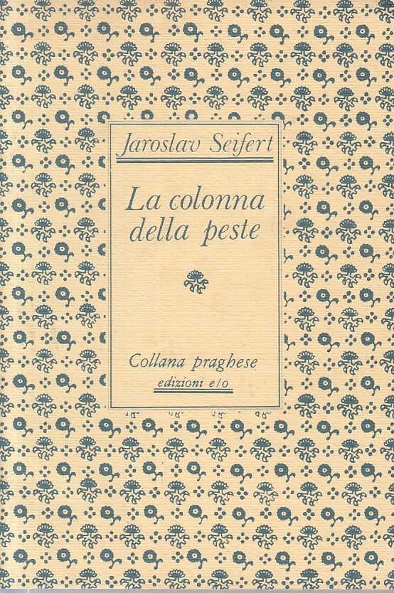 LN- LA COLONNA DELLA PESTE - SEIFERT - E/O - PRAGHESE -- 1985 - B - ZFS486
