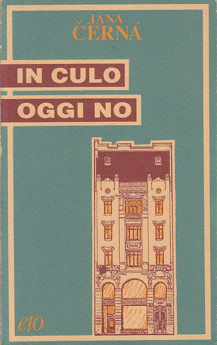 LN- IN CULO OGGI NO - JANA CERNA - E/O - TASCABILI -- 1992 - B - ZFS417