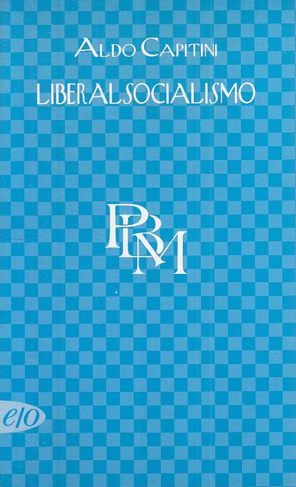 LS- LIBERALSOCIALISMO - CAPITINI - E/O - BIBLIOTECA MORALE -- 1996 - B - ZTS661