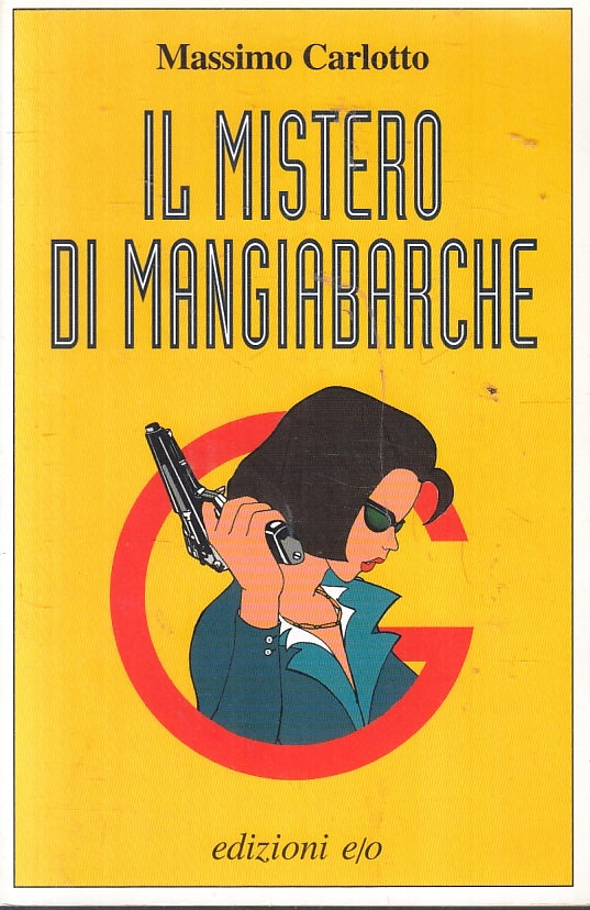 LN- IL MISTERO DI MANGIABARCHE - MASSIMO CARLOTTO- EDIZIONI E/O --- 1997- B- XFS