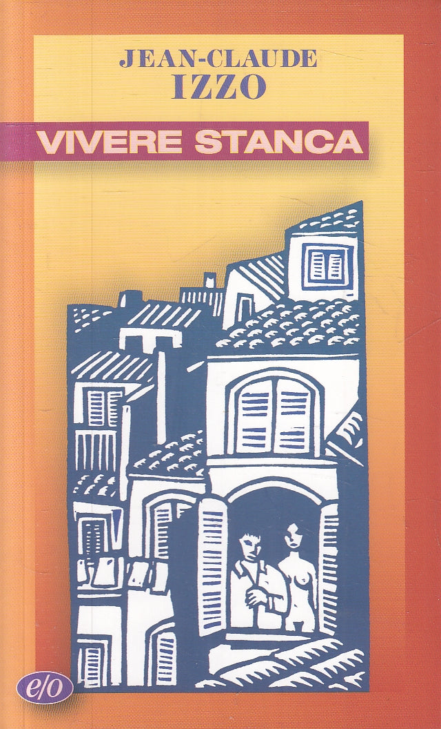 LN- VIVERE STANCA - JEAN CLAUDE IZZO - TASCABILI E/O ---- B- XFS