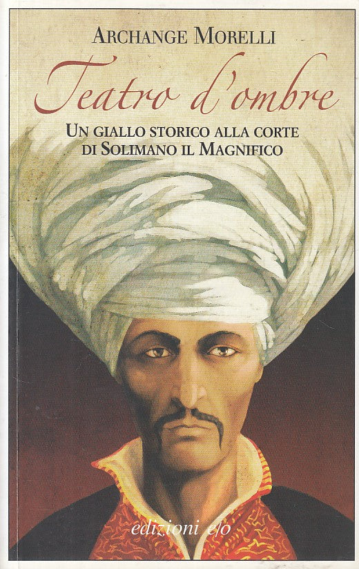 LN- TEATRO D'OMBRE - ARCHANGE MORELLI - E/O - DAL MONDO -- 2011 - B - YFS375