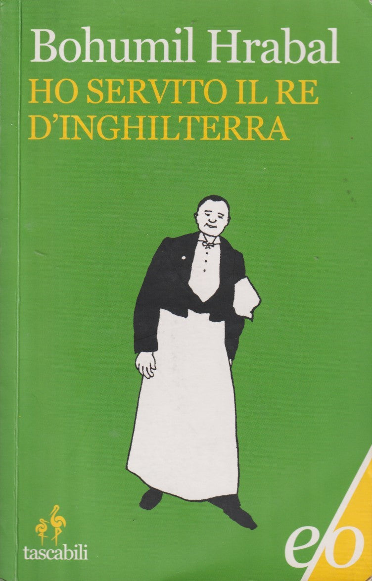 Ho servito il Re d'Inghilterra - Bohumil Hrabal - Edizioni e/o Tascabili - XFS