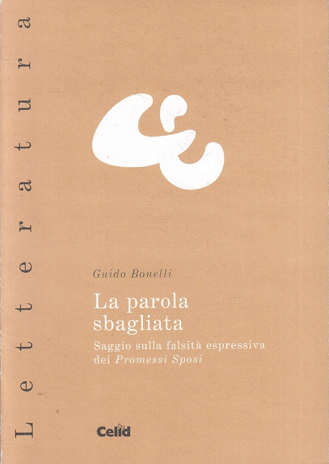 LS- LA PAROLA SBAGLIATA PROMESSI SPOSI- GUIDO BONETTI- CELID --- 2007- B- ZFS189