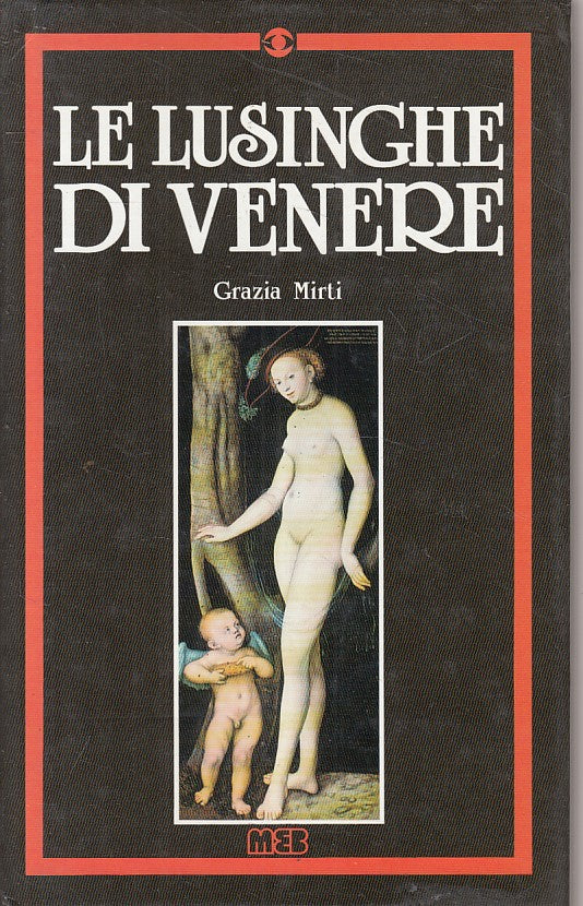 LS- LE LUSINGHE DI VENERE - GRAZIA MIRTI - MEB - MOB -- 1990 - CS - YFS398