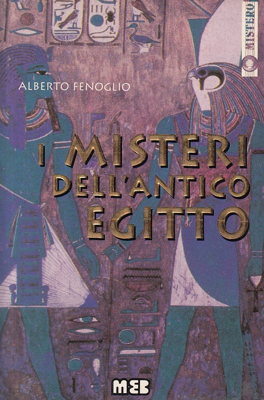 LS- I MISTERI DELL'ANTICO EGITTO - FENOGLIO - MEB --- 1998 - B - ZFS444