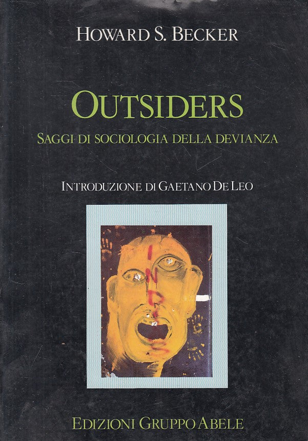 LS- OUTSIDERS SAGGI SOCIOLOGIA DEVIANZA - BECKER - ABELE --- 1987 - B - ZFS13