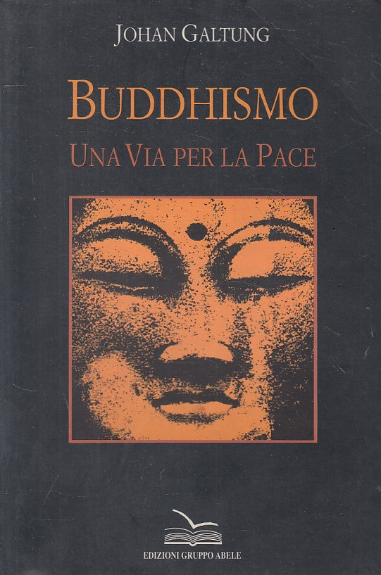 LS- BUDDHISMO UNA VIA PER LA PACE - GALTUNG - GRUPPO ABELE --- 1994 - B - ZFS4
