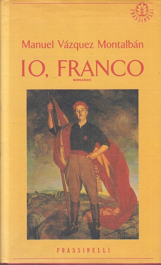 LN- IO FRANCO - MANUEL VAZQUEZ MONTALBAN- FRASSINELLI-- 1a ED.- 1993- CS- YFS394