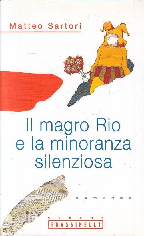 LN2- IL MAGRO RIO E LA MINORANZA SILENZIOSA - SARTORI - FRASSINELLI - B - JXS129