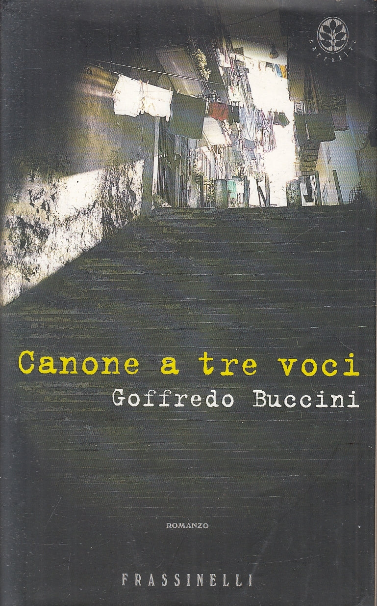 LN2- CANONE A TRE VOCI - GOFFREDO BUCCINI - FRASSINELLI NARRATIVA - BS - JXS10