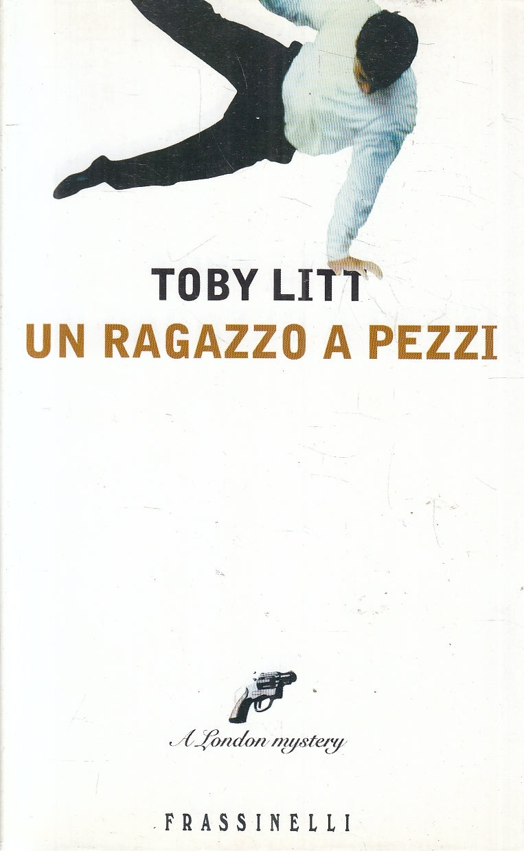 LN2- UN RAGAZZO A PEZZI - TOBY LITT - FRASSINELLI STRADE - BS - JXS100