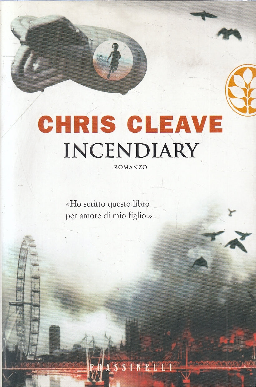 LN2- INCENDIARY - CHRIS CLEAVE - FRASSINELLI NARRATIVA - BS - JXS72