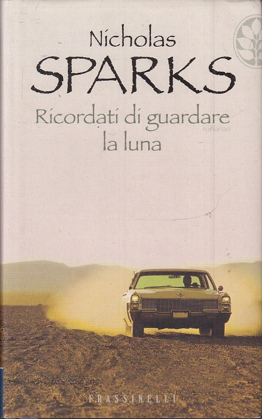 LN2- RICORDATI DI GURDARE LA LUNA - NICHOLAS SPARKS - FRASSINELLI - CS - JXS53