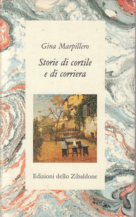 LN- STORIE DI CORTILE E CORRIERA - MARPILLERO - ZIBALDONE --- 1989 - CS - YFS253