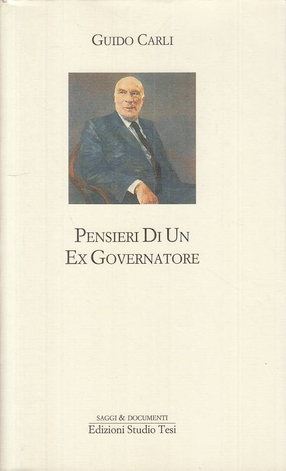 LS- PENSIERI DI UN EX GOVERNATORE - CARLI - STUDIO TESI ---- CS - YTS414