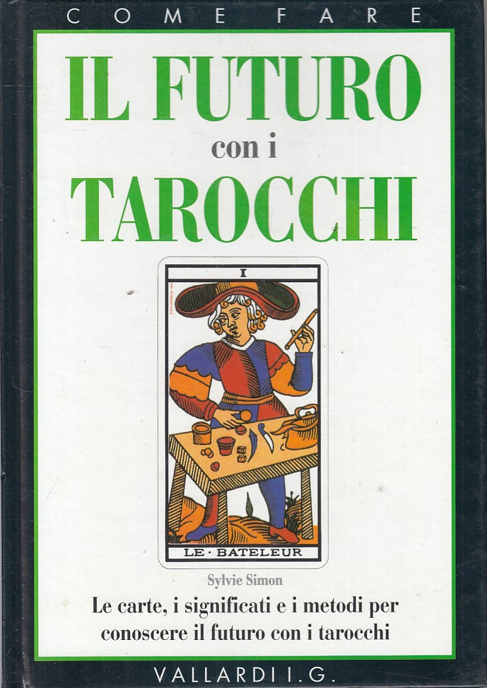 LZ- IL FUTURO CON I TAROCCHI CARTE - SIMON - VALLARDI --- 1996 - C - ZFS102