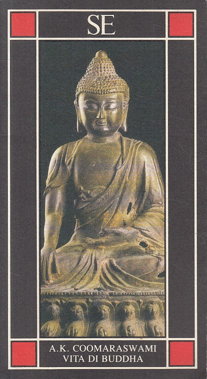LS- VITA DI BUDDHA - COOMARASWAMI - SE - ENCICLOPEDIA -- 1993 - B - ZFS421