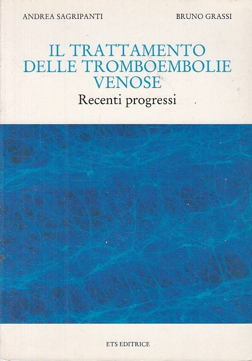 LZ- IL TRATTAMENTO TROMBOEMBOLIE VENOSE- SAGRIPANTI GRASSI- ETS--- 1992- B-XDS18