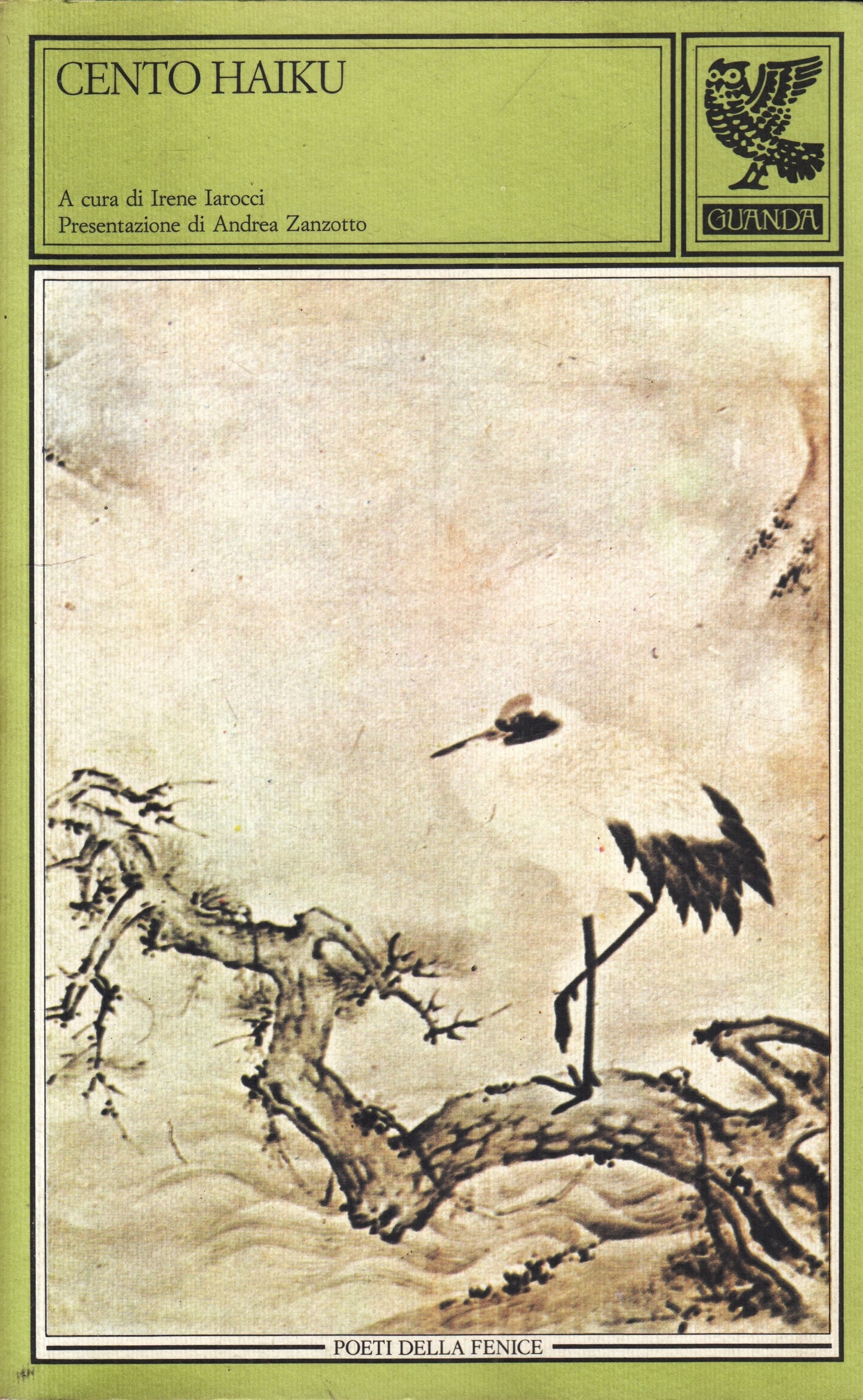 LN- CENTO HAIKU - IAROCCI ZANOTTO - GUANDA - POETI DELLA FENICE --- B - XFS