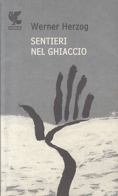 LN- SENTIERI NEL GHIACCIO - HERZOG - GUANDA - PROSA -- 2008 - B - ZFS12