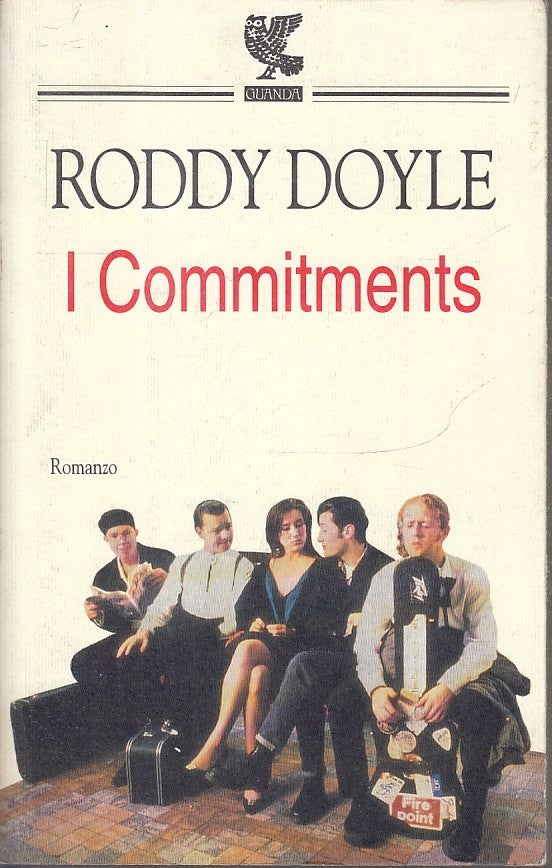 LN- I COMMITMENTS - RODDY DOYLE - GUANDA - NARRATORI DELLA FENICE--- B- XFS