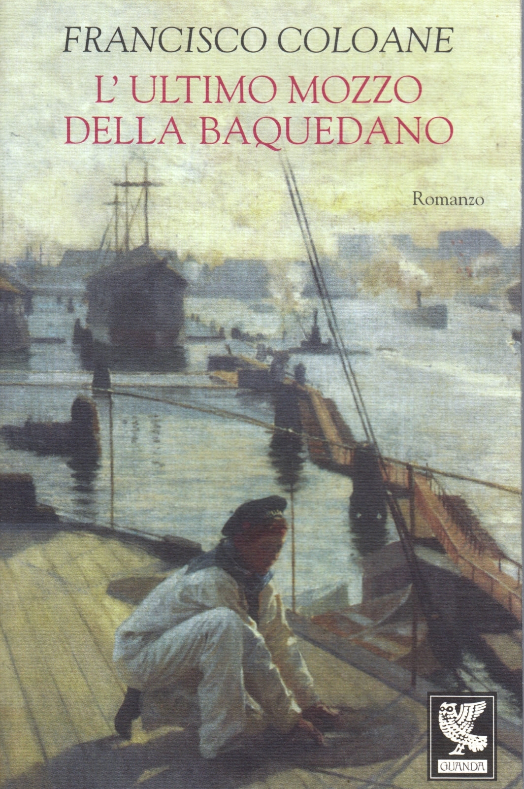 L'ultimo mozzo della Baquedano- Francisco Coloane- Guanda Frontiera Scomparsa- XFS