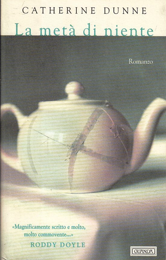 LN2- LA META' DI NIENTE- CATHERINE DUNNE- GIANDA NARRATORI FENICE - B - XFS