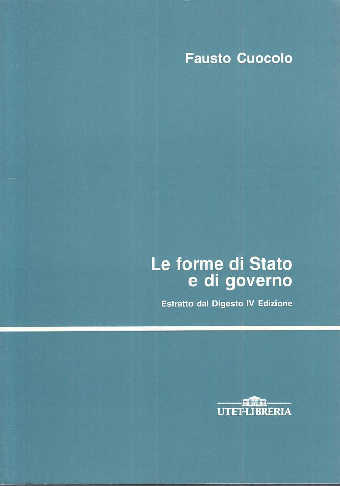 LS- LE FORME DI STATO E DI GOVERNO - CUOCOLO - UTET LIBRERIA ---- B - ZTS671