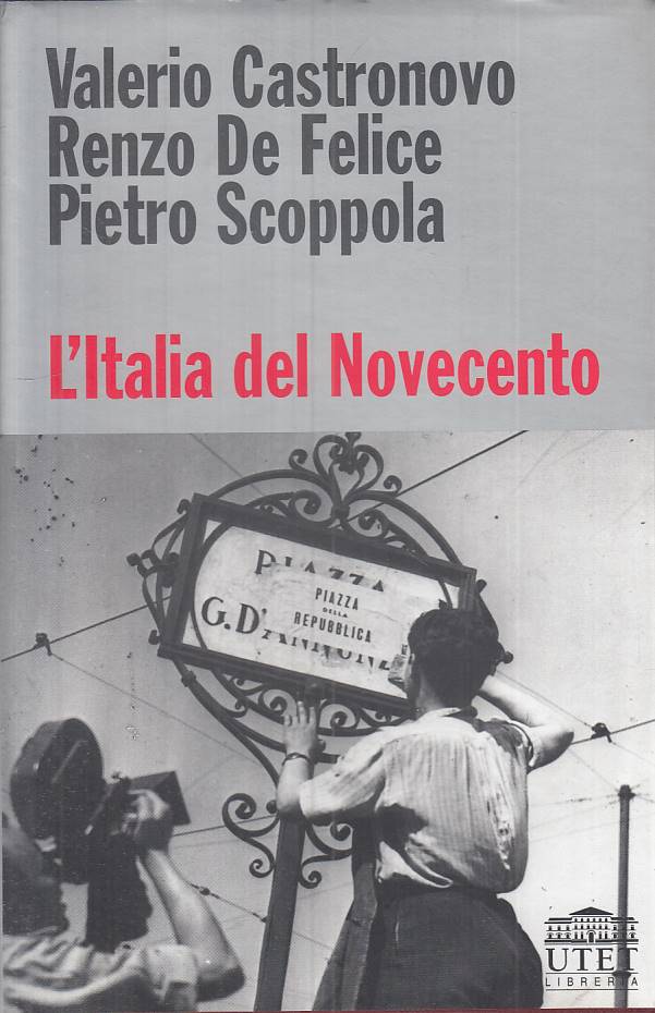 LS- L'ITALIA DEL NOVECENTO- CASTRONOVO FELICE SCOPPOLA- UTET--- 2004- CS- ZTS289