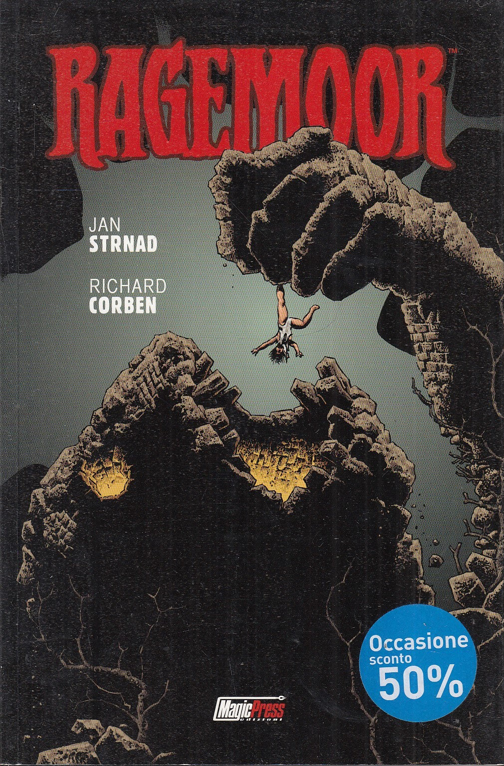 LB- RAGERMOOR - JAN STRNAD RICHARD CORBEN - MAGIC PRESS --- 2014 - B - VHX